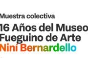 16 años del Museo Fueguino de Arte Niní Bernardello
